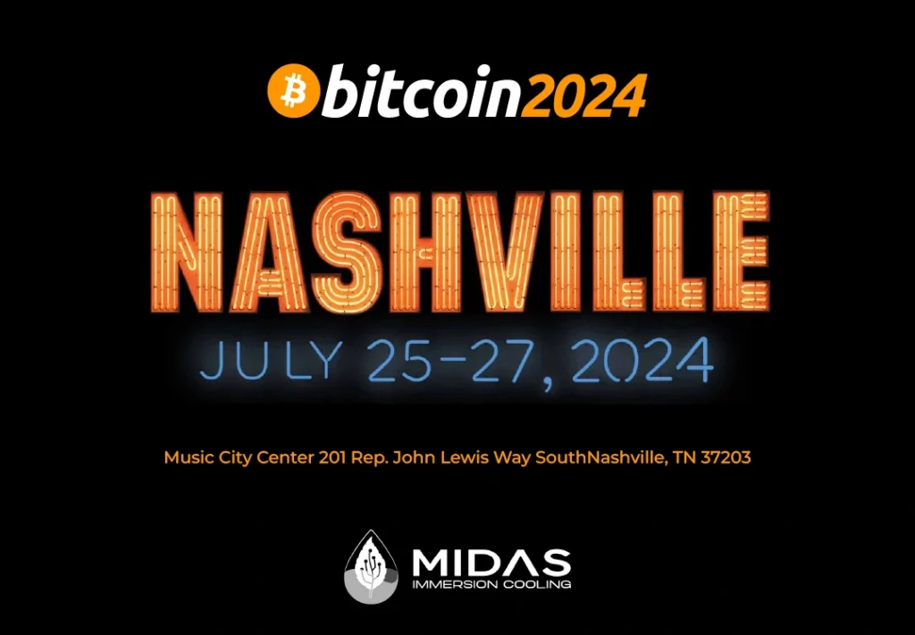 Bitcoin 2024 event in Nashville, July 25-27, 2024, featuring Midas Immersion Cooling